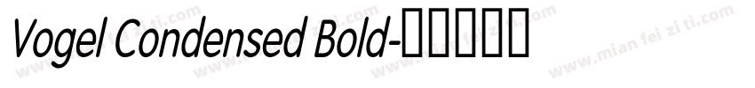 Vogel Condensed Bold字体转换